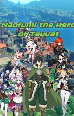 Naofumi the Hero of Teyvat