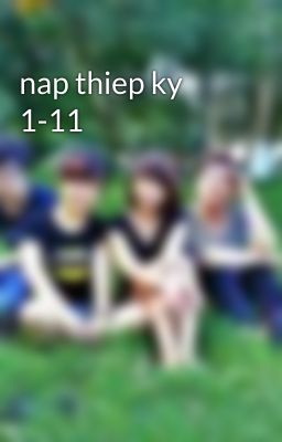 nap thiep ky 1-11