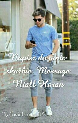 Napisz do mnie skarbie. Message Niall Horan