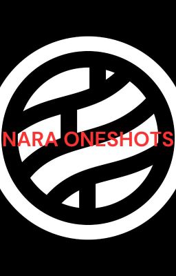 Nara OneShots