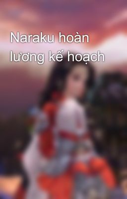 Naraku hoàn lương kế hoạch