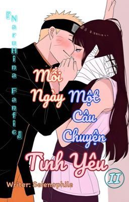 [NaruHina Fanfic] Mỗi Ngày Một Câu Chuyện Tình Yêu II