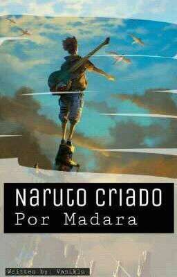 Naruto criado por Madara.