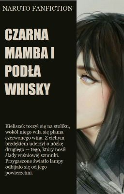 Naruto: Czarna mamba i podła whisky