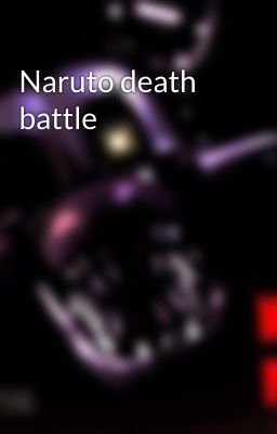 Naruto death battle