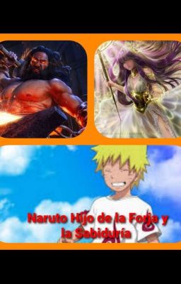 Naruto El Hijo De La Forja y La Sabiduría 