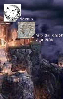 Naruto hijo Amor y la Luna (Wattpad)