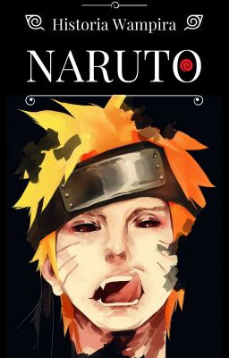 Naruto || Historia Wampira