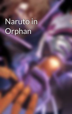 Naruto in Orphan 