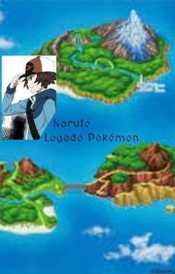 Naruto legado Pokémon (Wattpad)