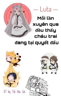 (Naruto) Mỗi lần xuyên qua đều thấy cháu trai đang tại quyết đấu