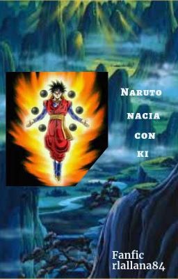 Naruto nacía con Ki (Wattpad)