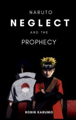 Naruto, Neglect, and the Prophecy 