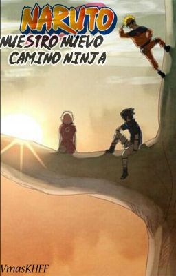 Naruto: Nuestro nuevo camino ninja