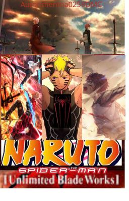 Naruto/spiderman: UNLIMITED BLADE WORKS