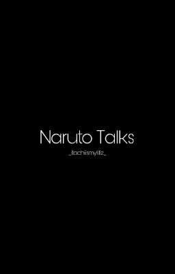 Naruto Talks. 