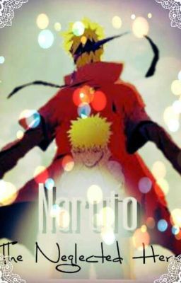 Naruto: The Neglected Hero (DISCONTINUED)