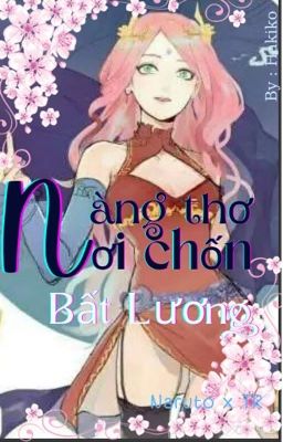 [Naruto x TR] Nàng thơ nơi chốn bất lương