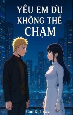 [NarutoAU] [ShortFic] Yêu Em Dù Không Thể Chạm