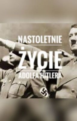 Nastoletnie życie Adolfa Hitlera