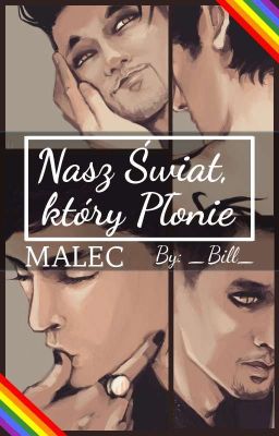 Nasz Świat, Który Płonie || YAIO {MALEC}