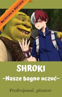 Nasze bagno uczuć | Shrek x Todoroki - Shroki | BNHA/MHA