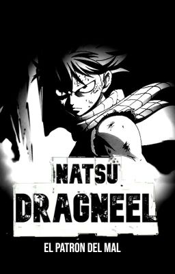 Natsu Dragneel...El Patrón del Mal