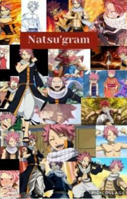 natsu'gram !!🔥🔥🔥🔥🔥