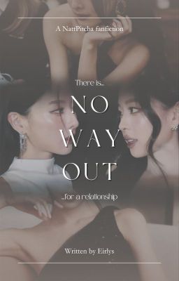 |NattPitcha| No Way Out