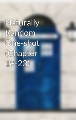 Naturally Random One-shot (Chapter 19-23)