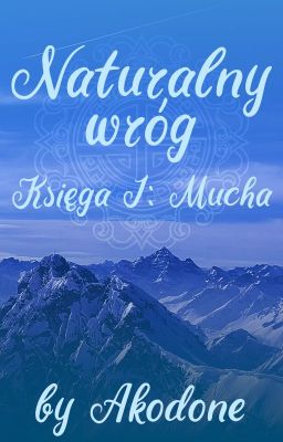 Naturalny wróg. Księga 1: Mucha