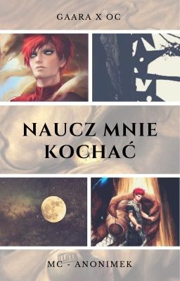 Naucz mnie kochać- Gaara x OC [zawieszone]