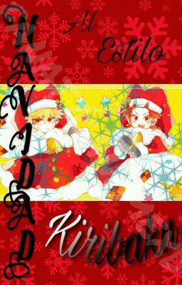 ❄Navidad Al Estilo Kiribaku❄✔