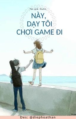 Này, Dạy Tôi Chơi Game Đi!