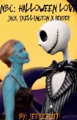 NBC: Halloween Love (Jack Skellington X Reader)