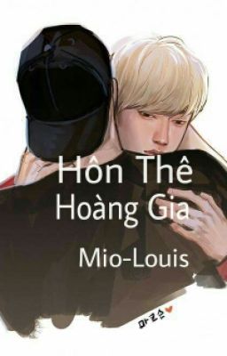 [ NC ~ 17 ] [  EDIT ] Hôn Thê Hoàng Gia [ Markson || Jark ]