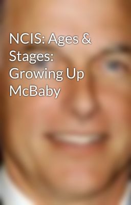 NCIS: Ages & Stages: Growing Up McBaby