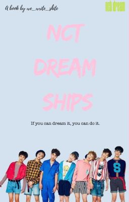 Nct dream ships [DISCONTINUED]