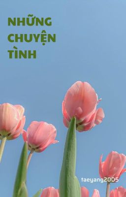 [NCT] Những Chuyện Tình.