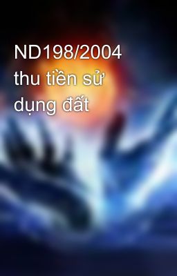 ND198/2004 thu tiền sử dụng đất