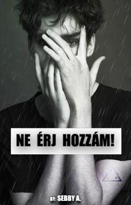 Ne érj hozzám! •Befejezett•