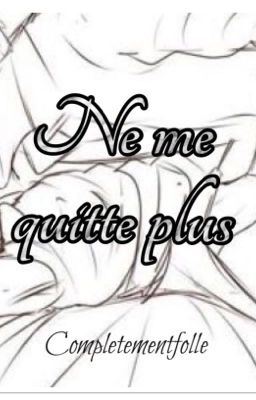 Ne me quitte plus