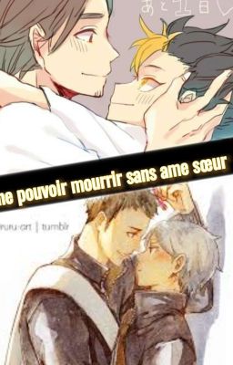 ne pouvoir mourrir sans ame sœur /daisuga et asanoya 