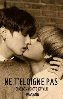 Ne t' éloigne pas [Vkook]