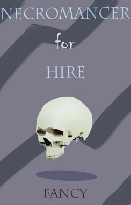 Necromancer For Hire- Arc 8