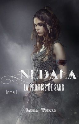 Nedala- Tome 1 - La Promise de Sang                     Sortie en Edition