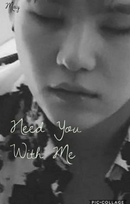 Need you with me [OS Yoongi/Taegi]