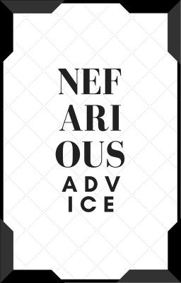 Nefarious Advice