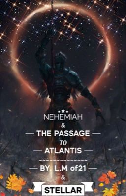 NEHEMIAH & THE PASSAGE TO ATLANTIS