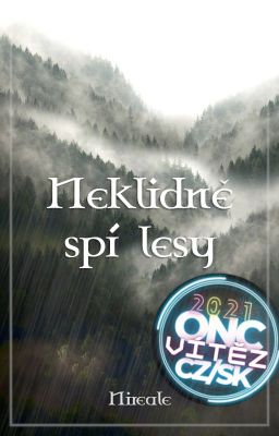 Neklidně spí lesy | ONC 2021 ✅